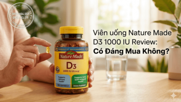 Viên uống Nature Made D3 1000 IU Review: Có Đáng Mua Không?