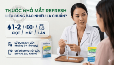 Thuốc nhỏ mắt Refresh liều dùng bao nhiêu là chuẩn?