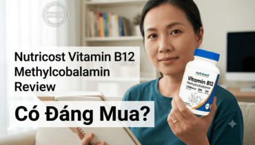 Nutricost Vitamin B12 Methylcobalamin Review Có Đáng Mua?